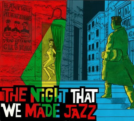 The Night That We Made Jazz